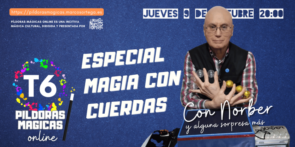 T6.01 – Especial magia con cuerdas con Norber
