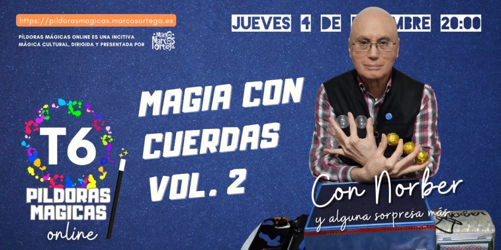 T6.08 – Magia con cuerdas Vol.2 con Norber y mas